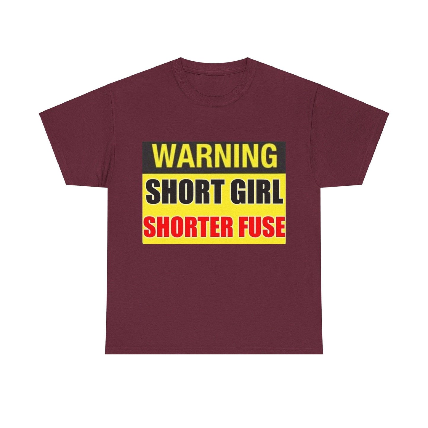 Warning Short Girl Short Fuse - Unisex Heavy Cotton T-Shirt