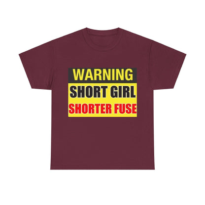 Warning Short Girl Short Fuse - Unisex Heavy Cotton T-Shirt