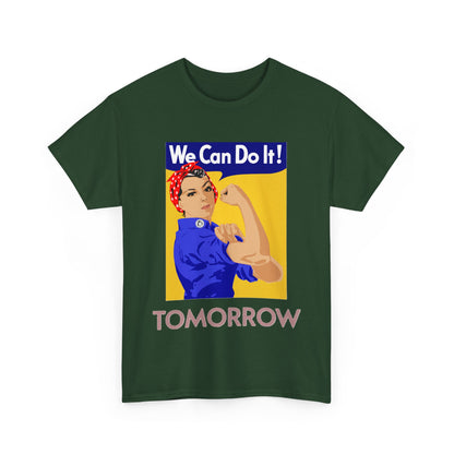 We Can Tomorrow T-Shirt