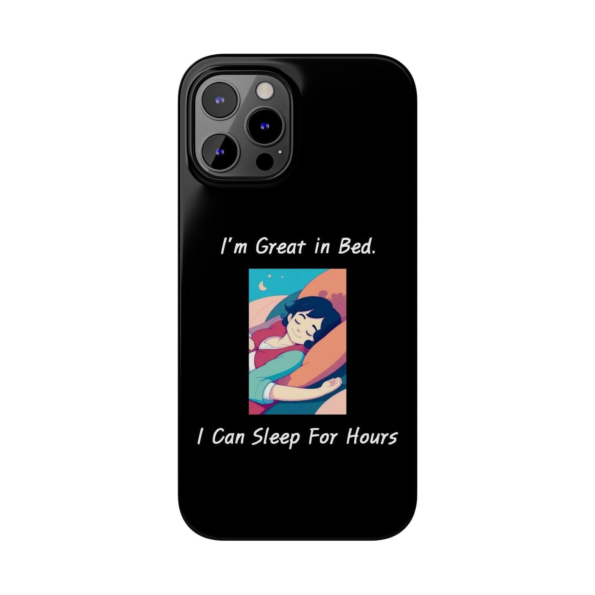 Great In Bed (Black) - Slim Phone Cases - Better Mode