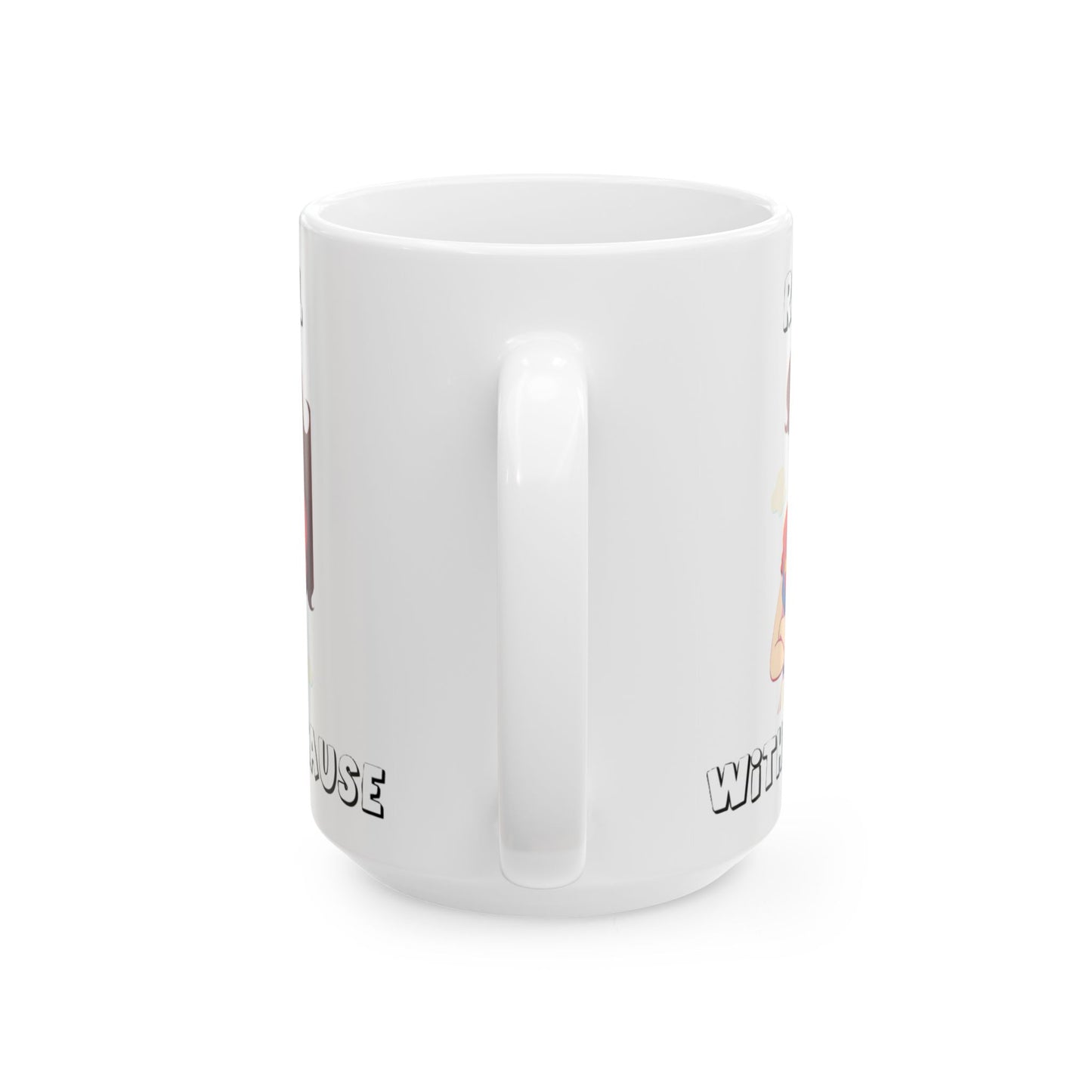 Rebel With A Cause (White) - Ceramic Mug, (11oz, 15oz)