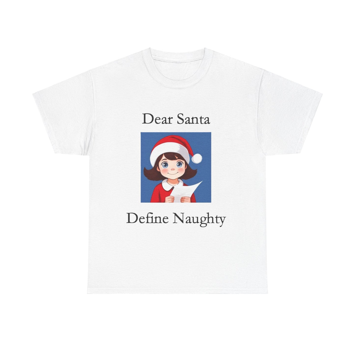 Christmas - Dear Santa 1  - Unisex Heavy Cotton T-Shirt - Better Mode