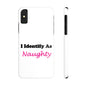 ID Naughty (White) - Slim Phone Cases - Better Mode