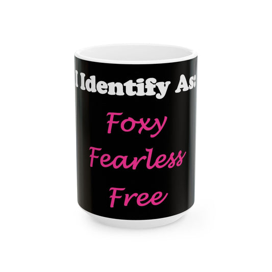 ID Foxy Fearless Free (Black) - Ceramic Mug, (11oz, 15oz)