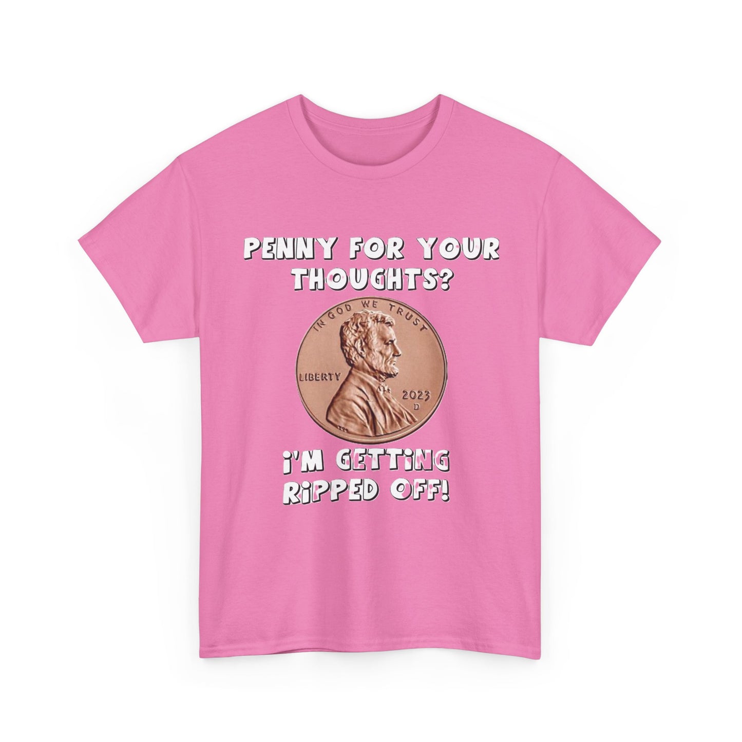 Penny For Your Thoughts - Unisex Heavy Cotton T-Shirt