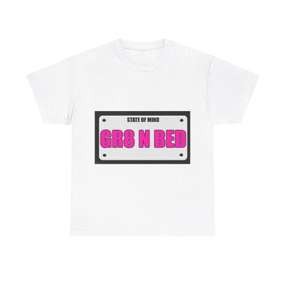 State Of Mind - GRT N BED - Unisex Heavy Cotton T-Shirt - Better Mode