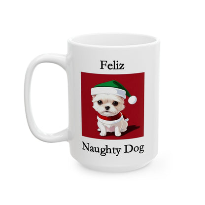 Christmas - Feliz Naughty Dog 2 (White) - Ceramic Mug, (11oz, 15oz) - Better Mode