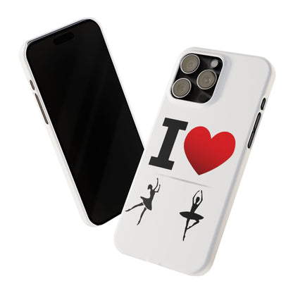 I Heart Dance - Slim Phone Cases