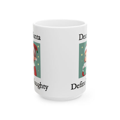 Christmas Dear Santa 2 (White) - Ceramic Mug, (11oz, 15oz) - Better Mode