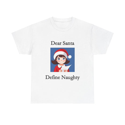 Dear Santa 1 (White) - Unisex Heavy Cotton T-Shirt