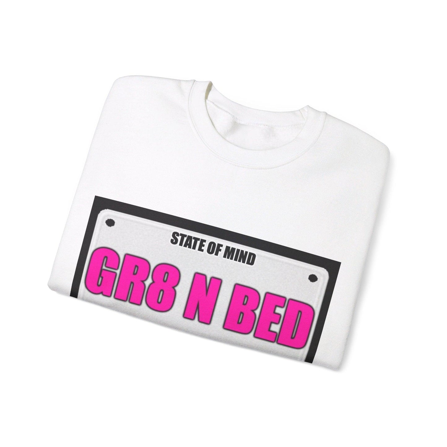 State Of Mind - GR8 N BED - Unisex Heavy Blend™ Crewneck Sweatshirt