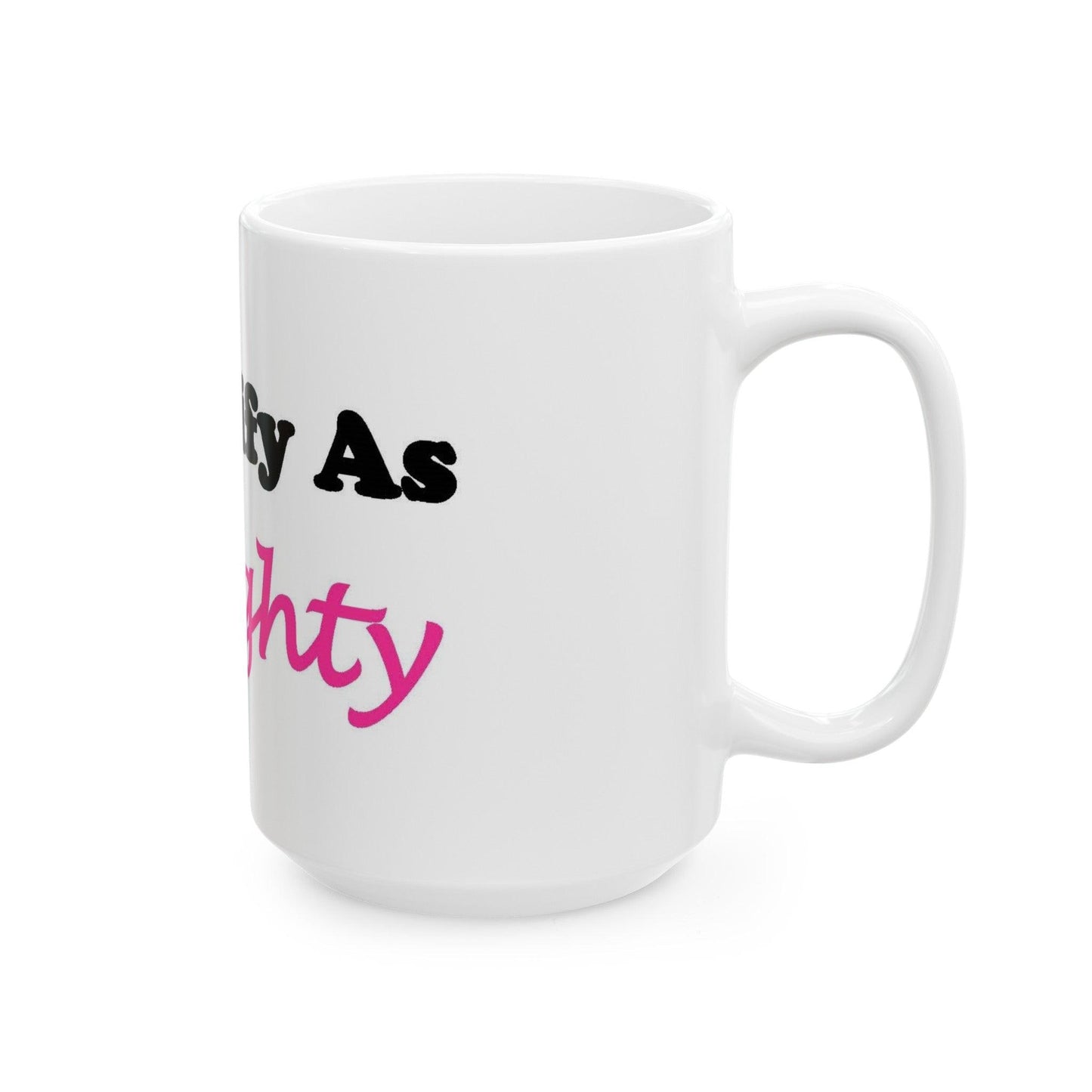 ID Naughty (White) - Ceramic Mug, (11oz, 15oz) - Better Mode