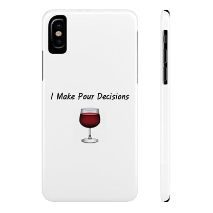 Pour Decisions Wine (White) - Slim Phone Cases - Better Mode