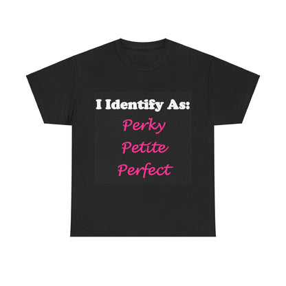 ID Perky Petite Perfect (Black) - Unisex Heavy Cotton T-Shirt