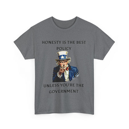 Honesty Policy - Unisex Heavy Cotton T-Shirt