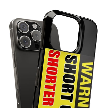 Slim Phone Cases - Short Girl Short Fuse