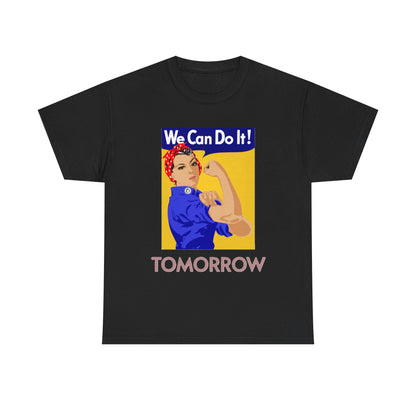 We Can Tomorrow T-Shirt