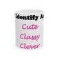 ID Cute Classy Clever (White) - Ceramic Mug, (11oz, 15oz)