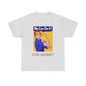 We Can For Money T-Shirt