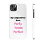 Perky (White) - Slim Phone Cases - Better Mode