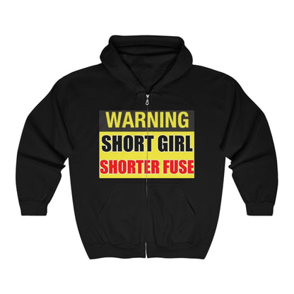 Short Girl Shorter Fuse - Full Zip Hooded Sweatshirt