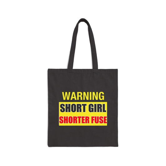 Short Girl Short Fuse (Black) - Cotton Canvas Tote Bag