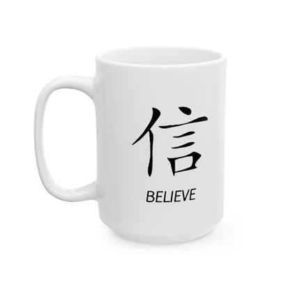 Believe Ceramic Mug