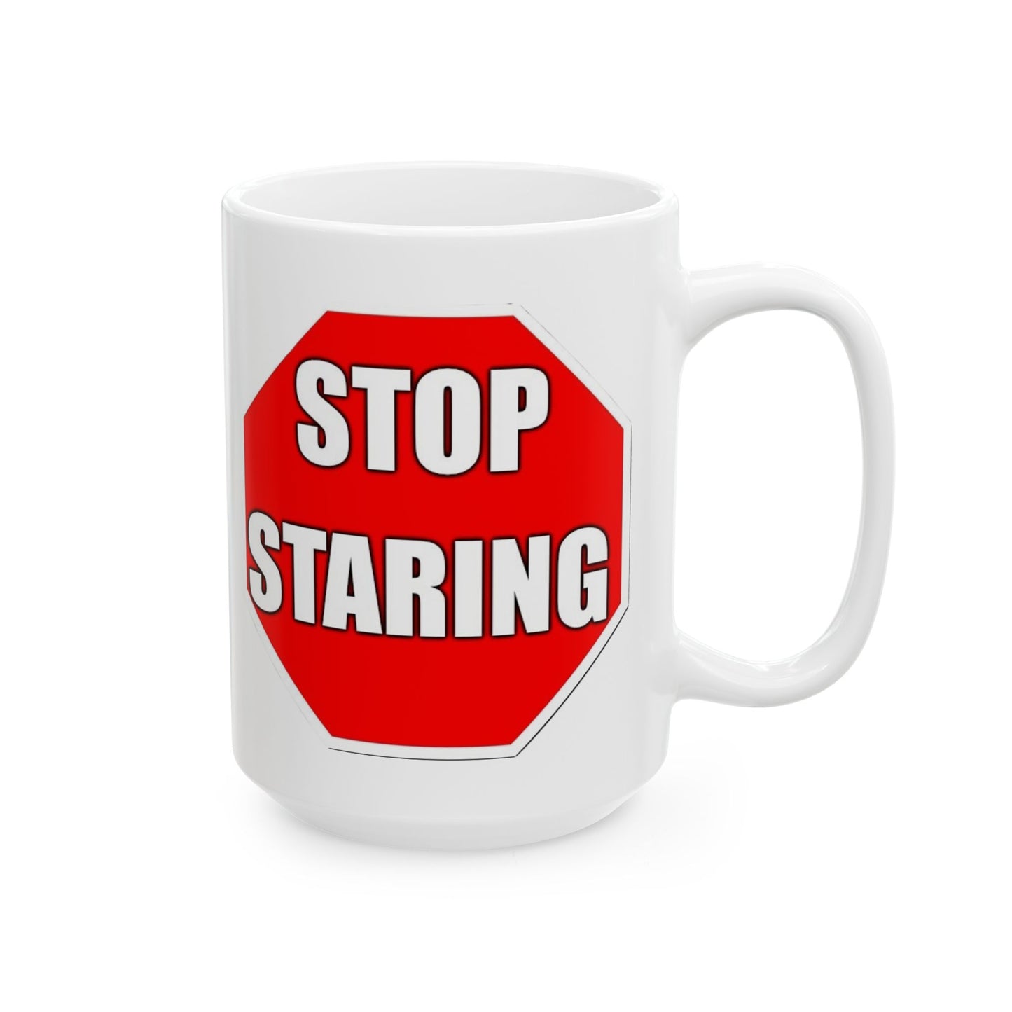 Stop Staring Ceramic Mug