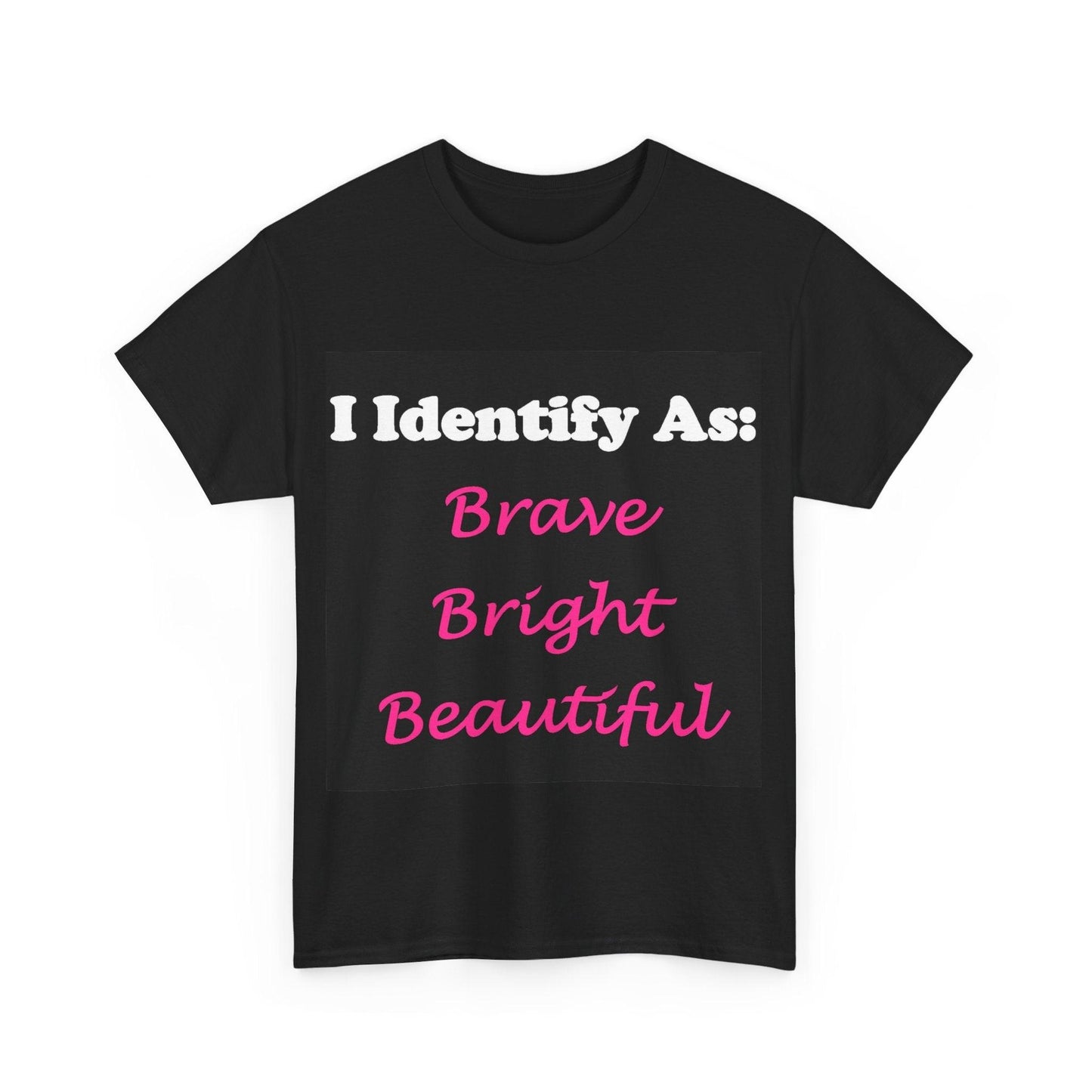 ID Brave Bright Beautiful (Black) - Unisex Heavy Cotton T-Shirt