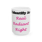 ID Real Radiant Right (White) - Ceramic Mug, (11oz, 15oz)