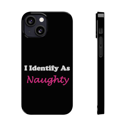 ID Naughty (Black) - Slim Phone Cases - Better Mode