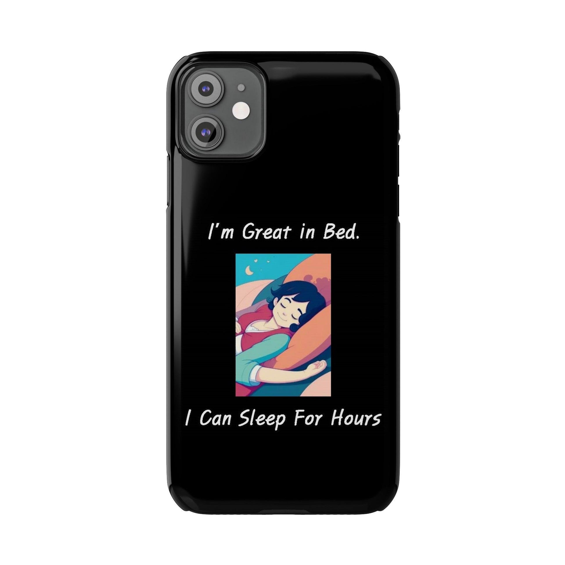 Great In Bed (Black) - Slim Phone Cases - Better Mode