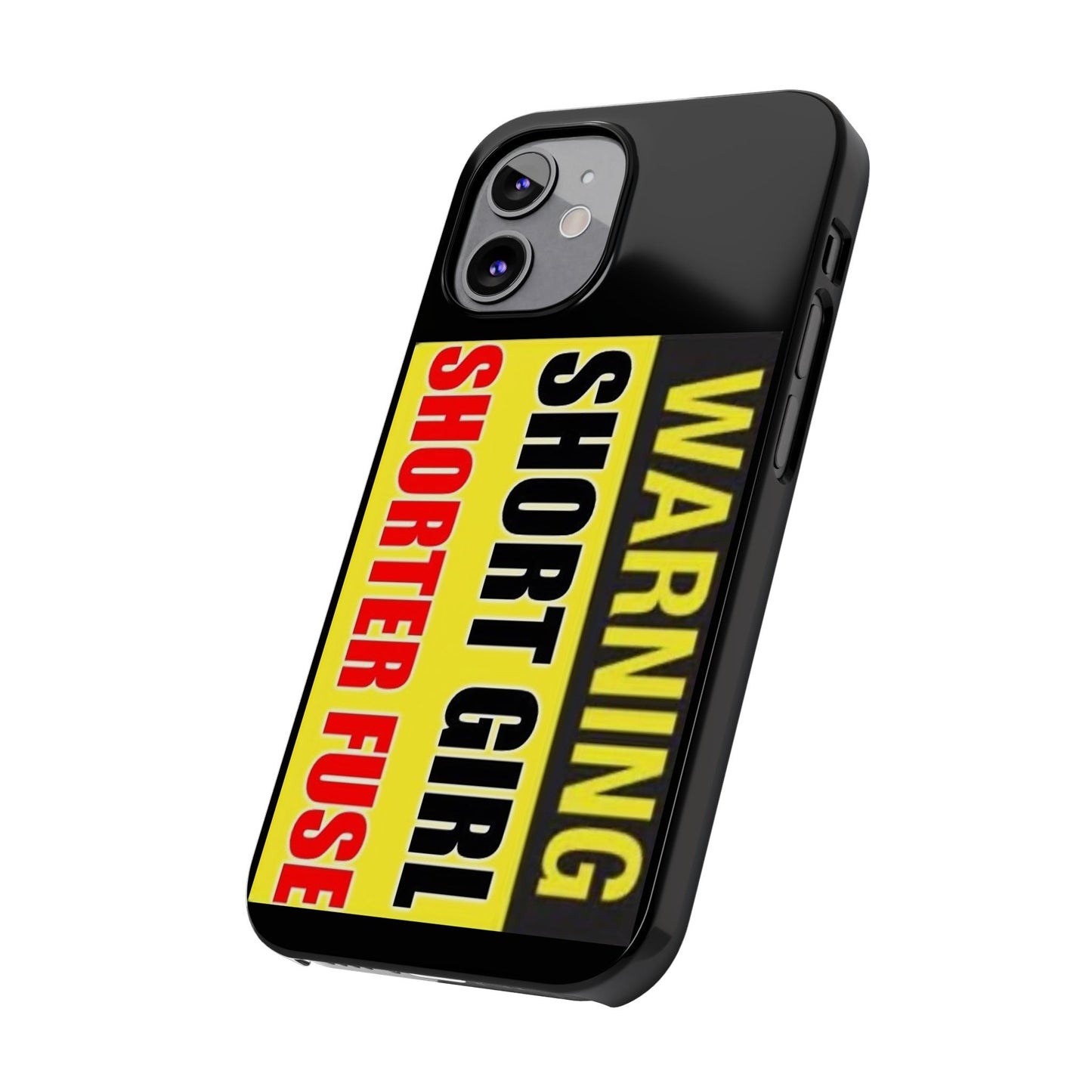 Slim Phone Cases - Short Girl Short Fuse