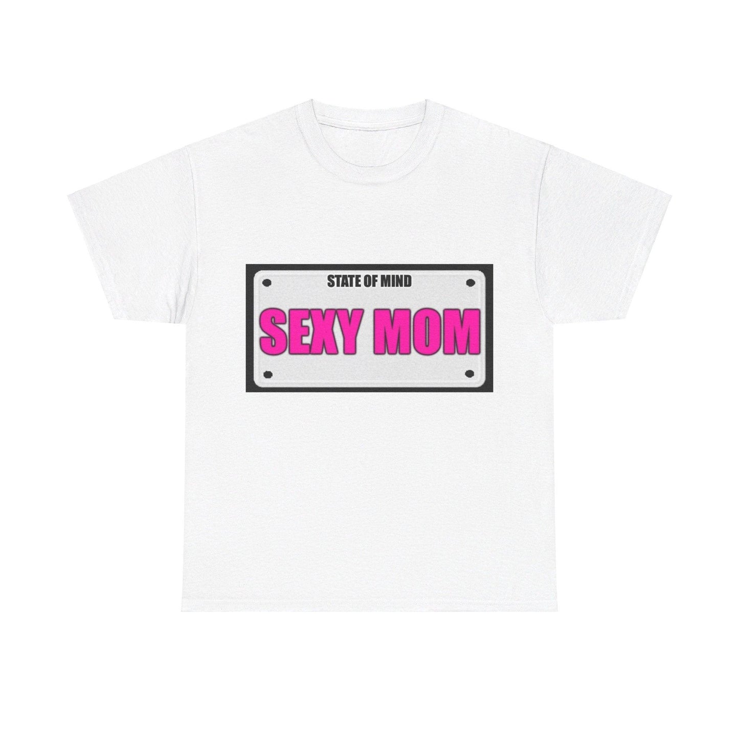 State Of Mind - SEXY MOM - Unisex Heavy Cotton T-Shirt