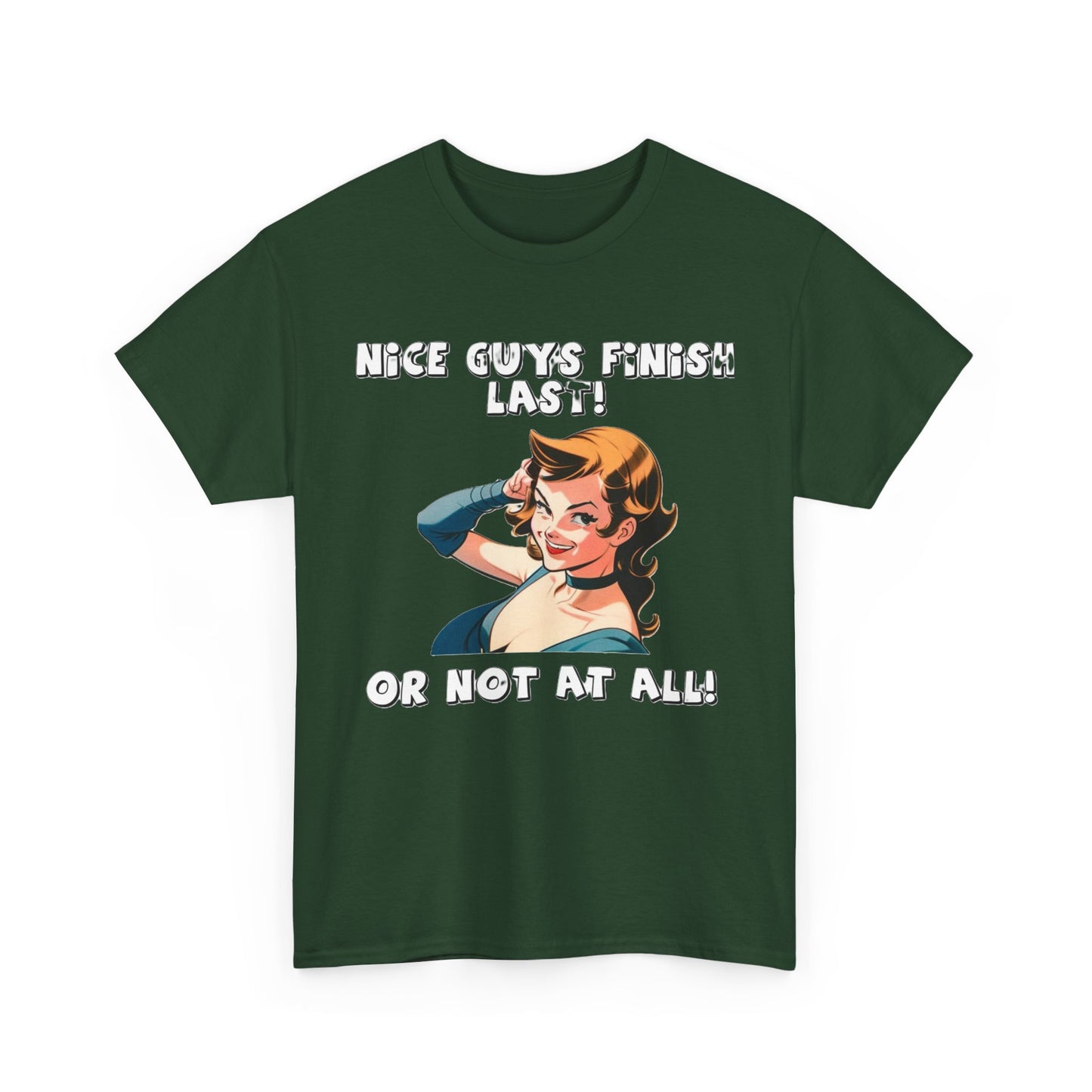 Nice Guys Finish Last - Unisex Heavy Cotton T-Shirt