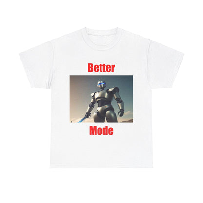 Better Mode 3 (White) - Unisex Heavy Cotton Tee - Better Mode