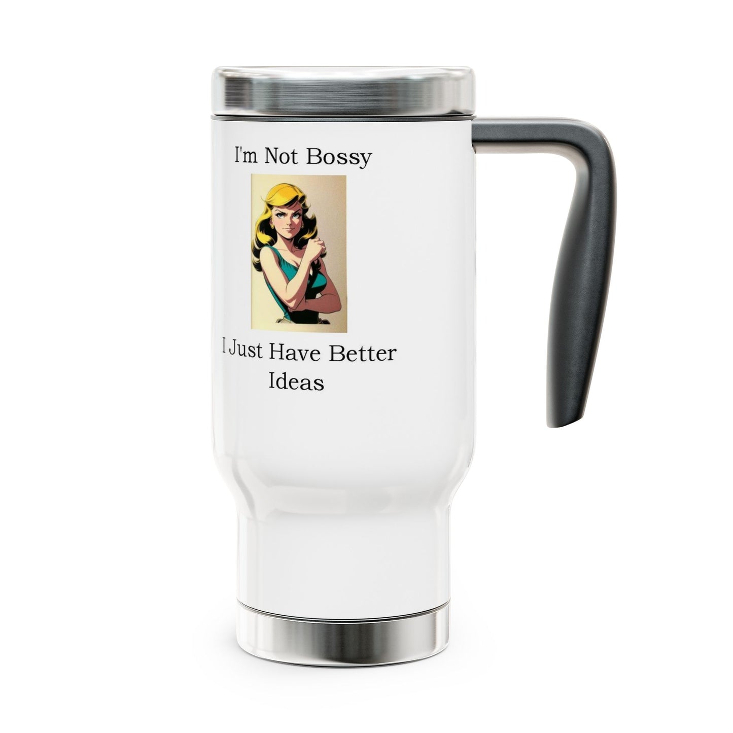 Bossy... Ideas - Stainless Steel Travel Mug with Handle, 14oz (White)