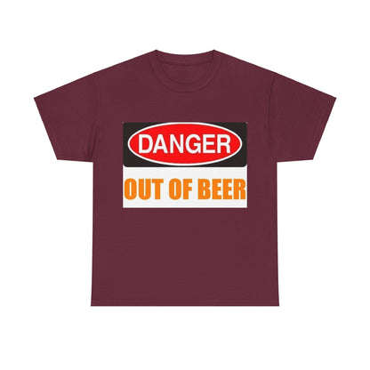 Danger - Out Of Beer - Unisex Heavy Cotton T-Shirt