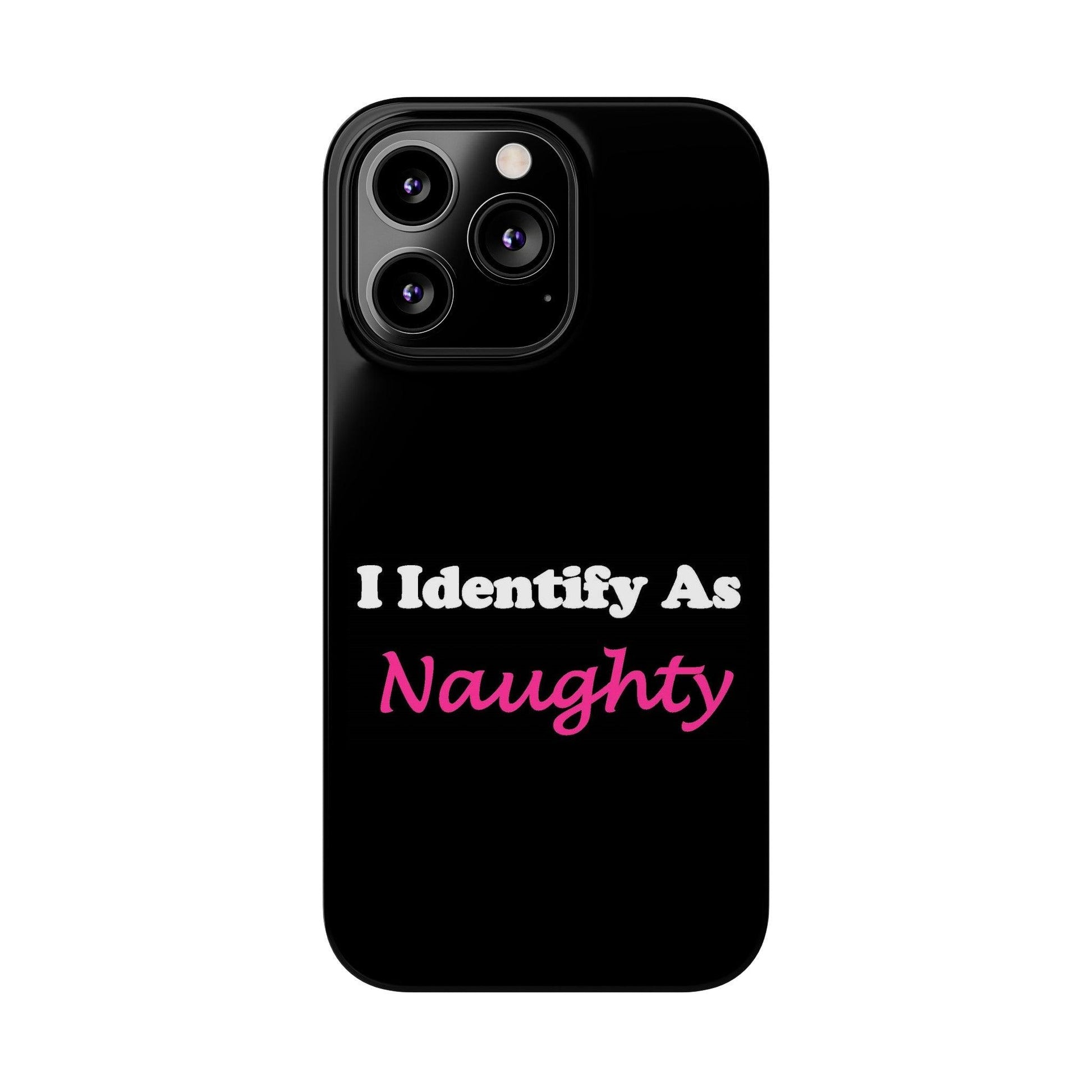 ID Naughty (Black) - Slim Phone Cases - Better Mode