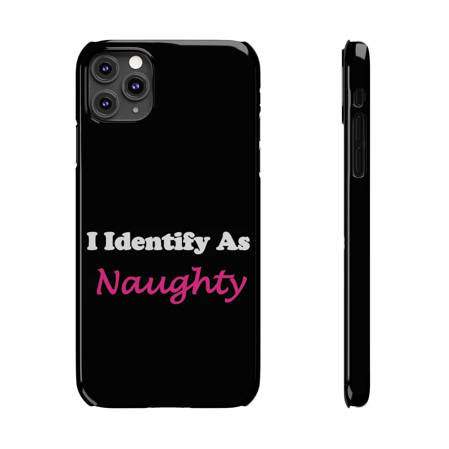 ID Naughty (Black) - Slim Phone Cases - Better Mode