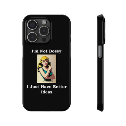 Bossy 1 (Black) - Slim Phone Cases - Better Mode