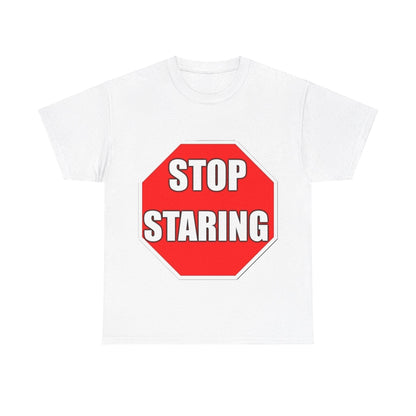 Stop Staring (White) - Unisex Heavy Cotton T-Shirt