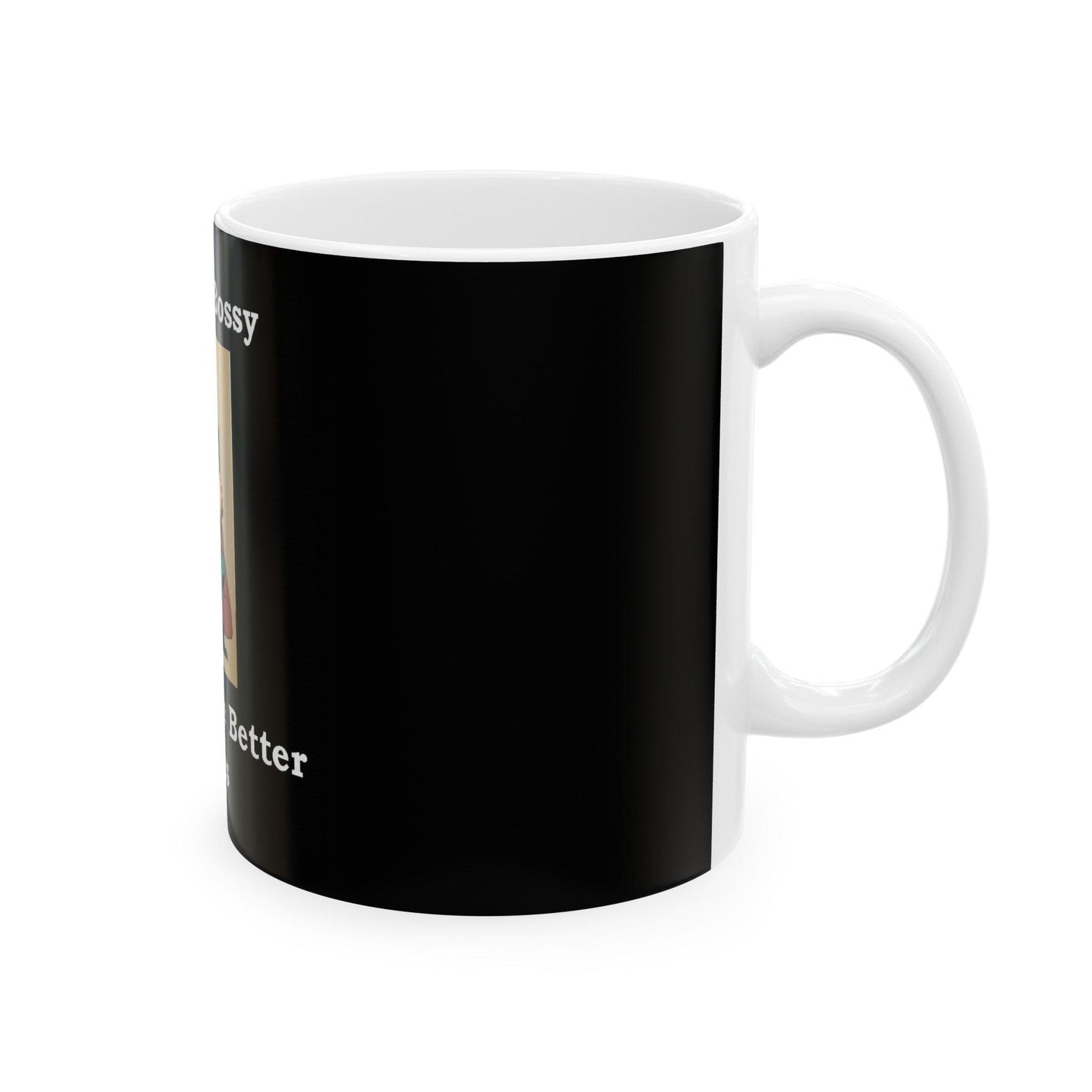 Bossy (Black) - Ceramic Mug, (11oz, 15oz) - Better Mode