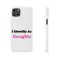 ID Naughty (White) - Slim Phone Cases - Better Mode