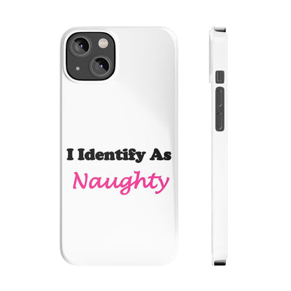 ID Naughty (White) - Slim Phone Cases - Better Mode