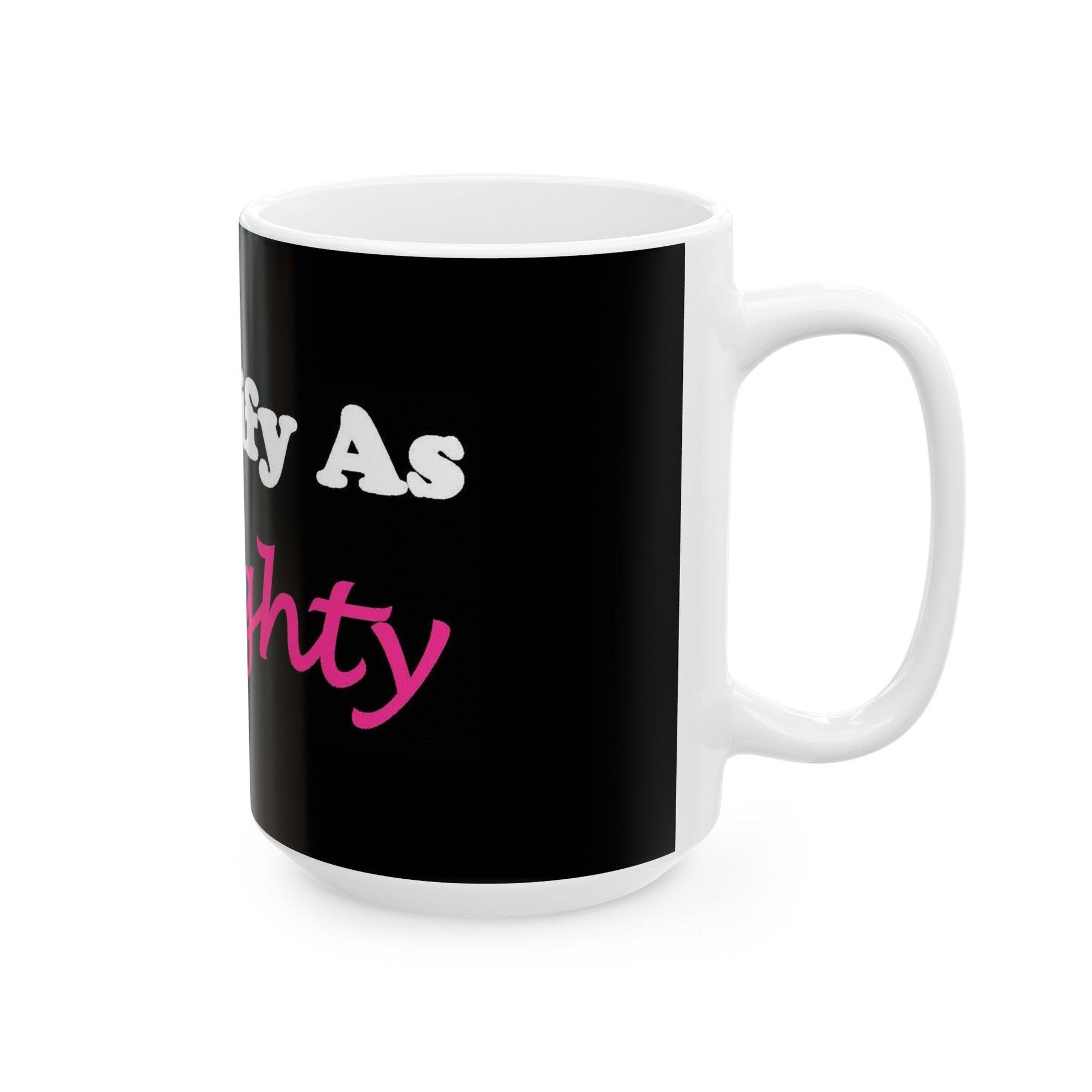 ID Naughty (Black) - Ceramic Mug, (11oz, 15oz) - Better Mode