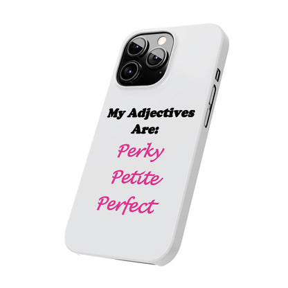 Perky (White) - Slim Phone Cases - Better Mode