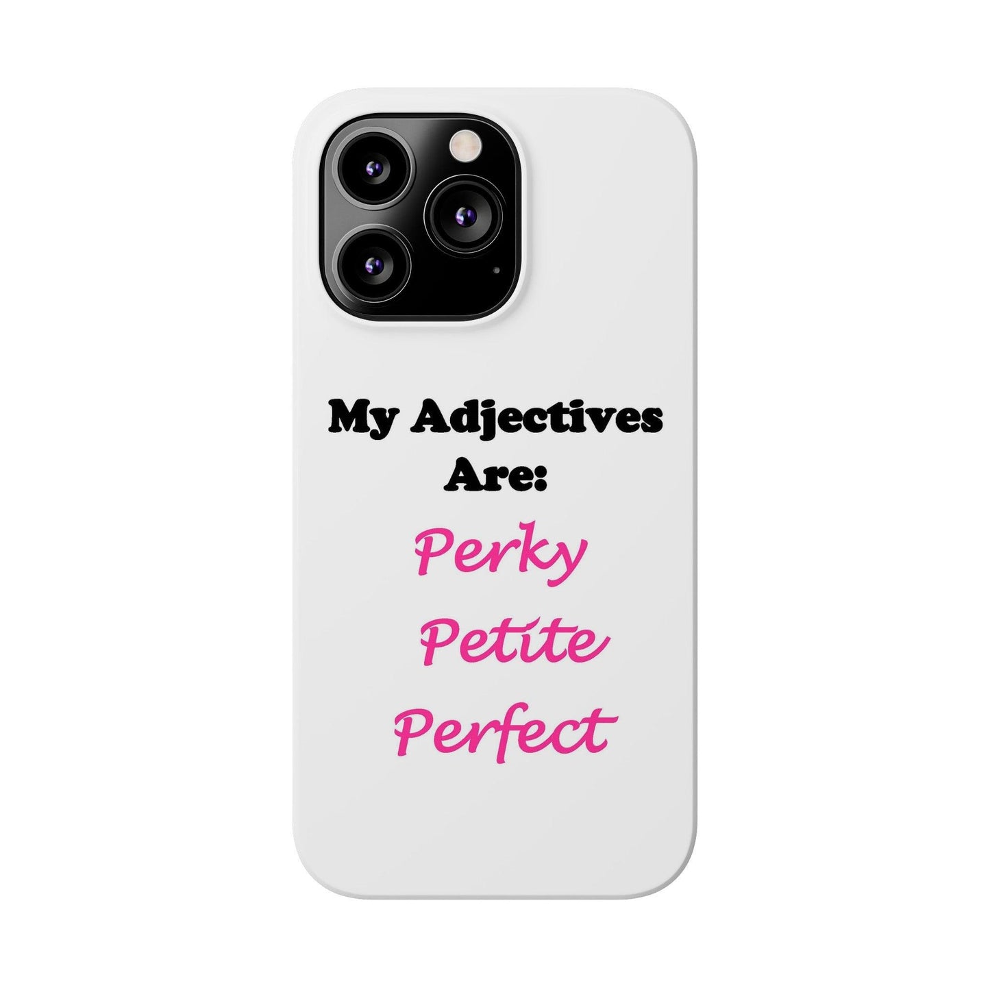 Perky (White) - Slim Phone Cases - Better Mode