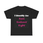 ID Real Radiant Right (Black) - Unisex Heavy Cotton T-Shirt