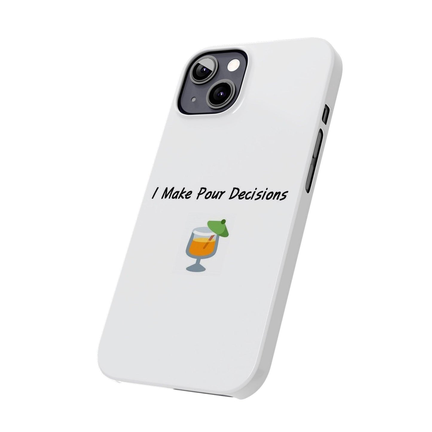 Pour Decisions Cocktail (White) - Slim Phone Cases - Better Mode